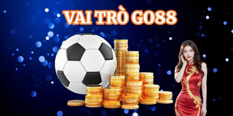 Go88 và trách nhiệm nâng cao ý thức từ bỏ cá độ bóng đá