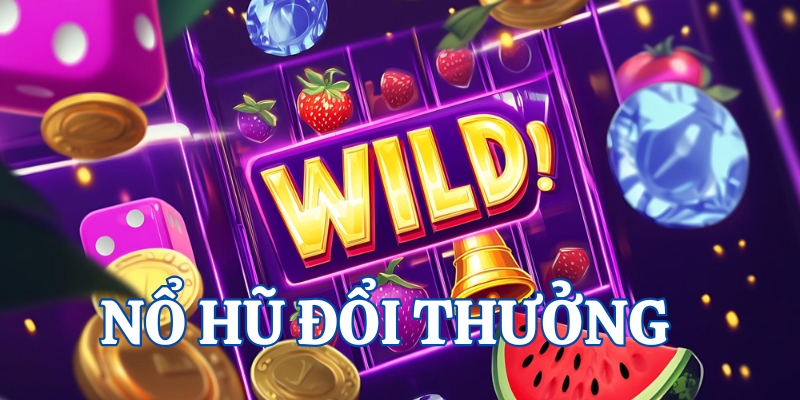 Những lý do nên chơi nổ hũ đổi thưởng tại Go88