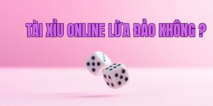 Lý do người chơi nghi ngờ tài xỉu online có lừa đảo không