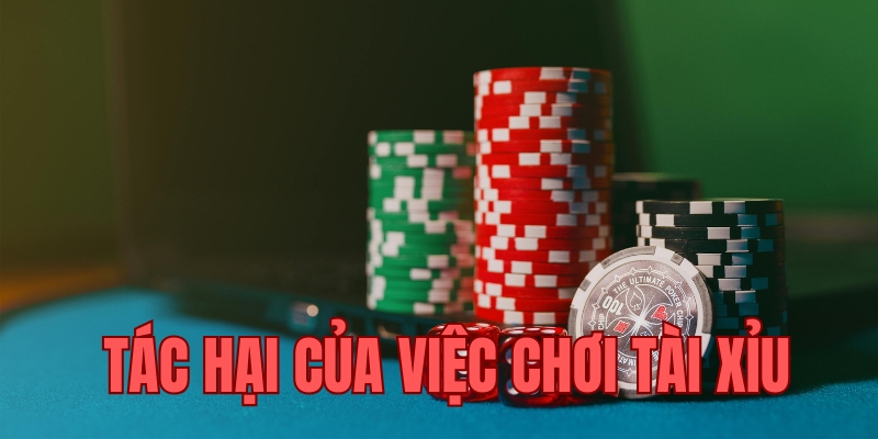 Những tác hại của việc chơi tài xỉu đến tài chính