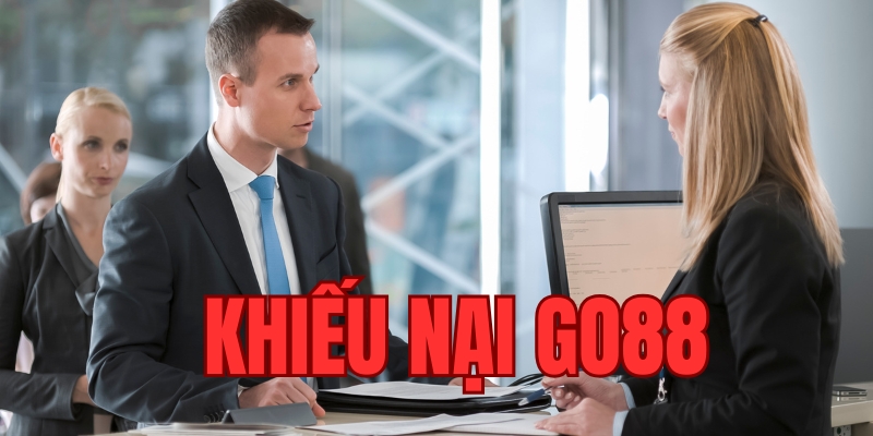 Tại sao phải hiểu rõ quy trình khiếu nại Go88