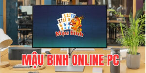 Tìm hiểu mậu binh online pc là gì?