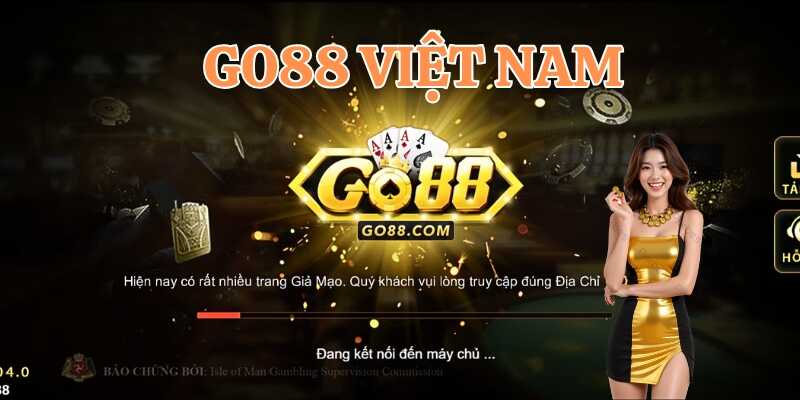 Tìm hiểu sức hấp dẫn của Go88 Việt Nam