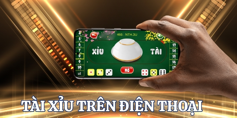 Ưu điểm khi chơi tài xỉu trên điện thoại
